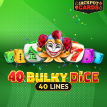 Sloturi 40 Bulky Dice