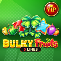Bulky Fruits VIP