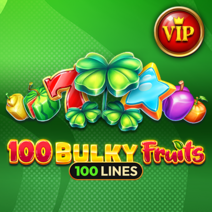 100 Bulky Fruits VIP