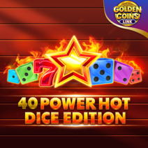 40 Power Hot Dice Edition Golden Coins Link
